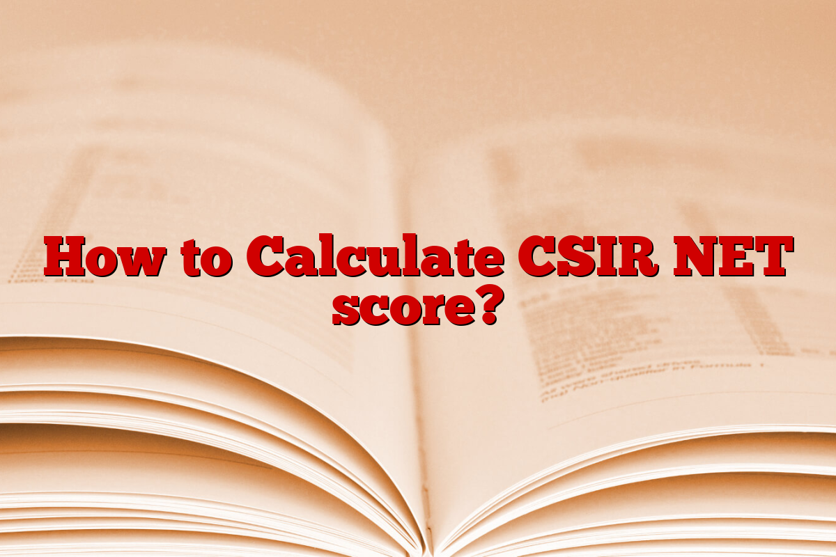 How to Calculate CSIR NET score?