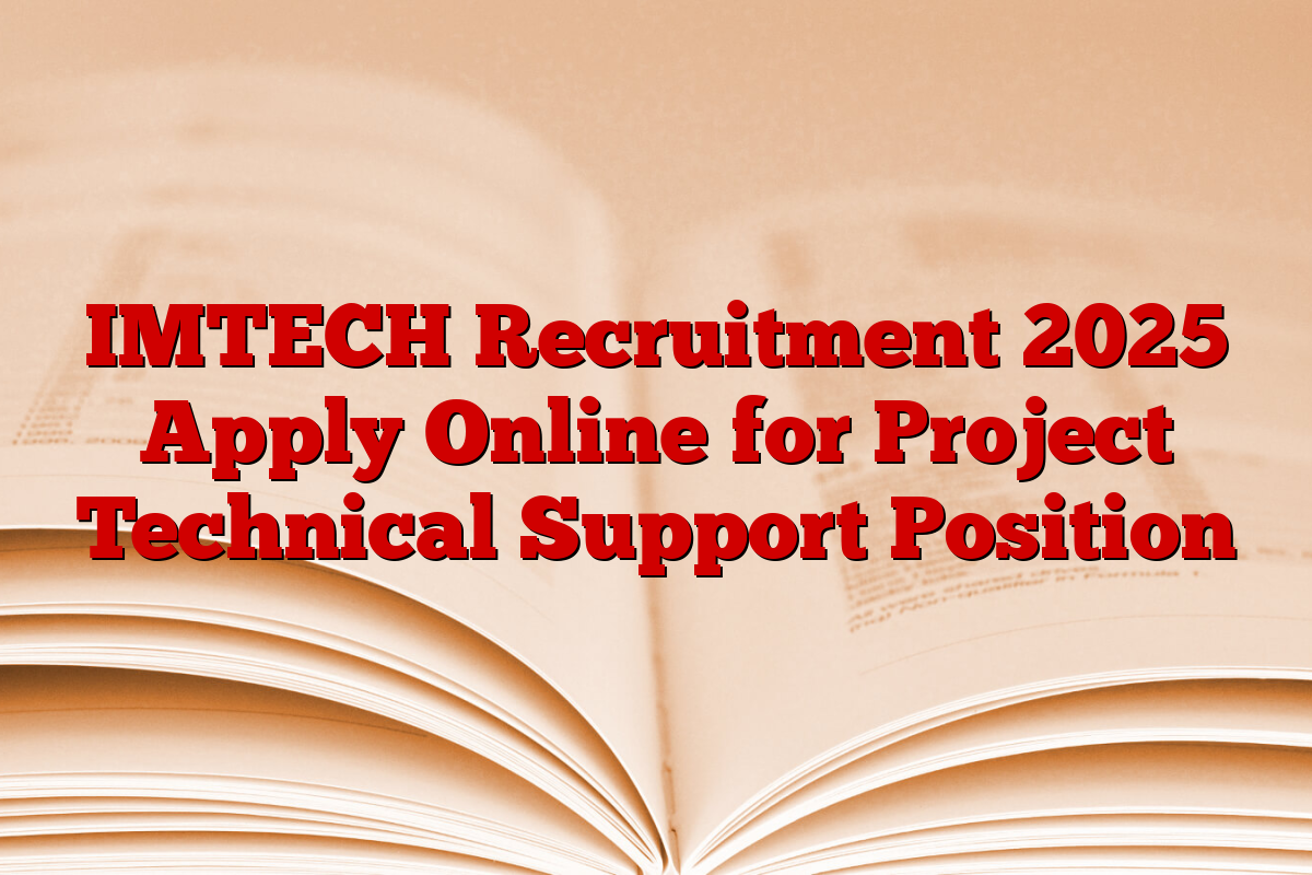 IMTECH Recruitment 2025 Apply Online for Project Technical Support Position