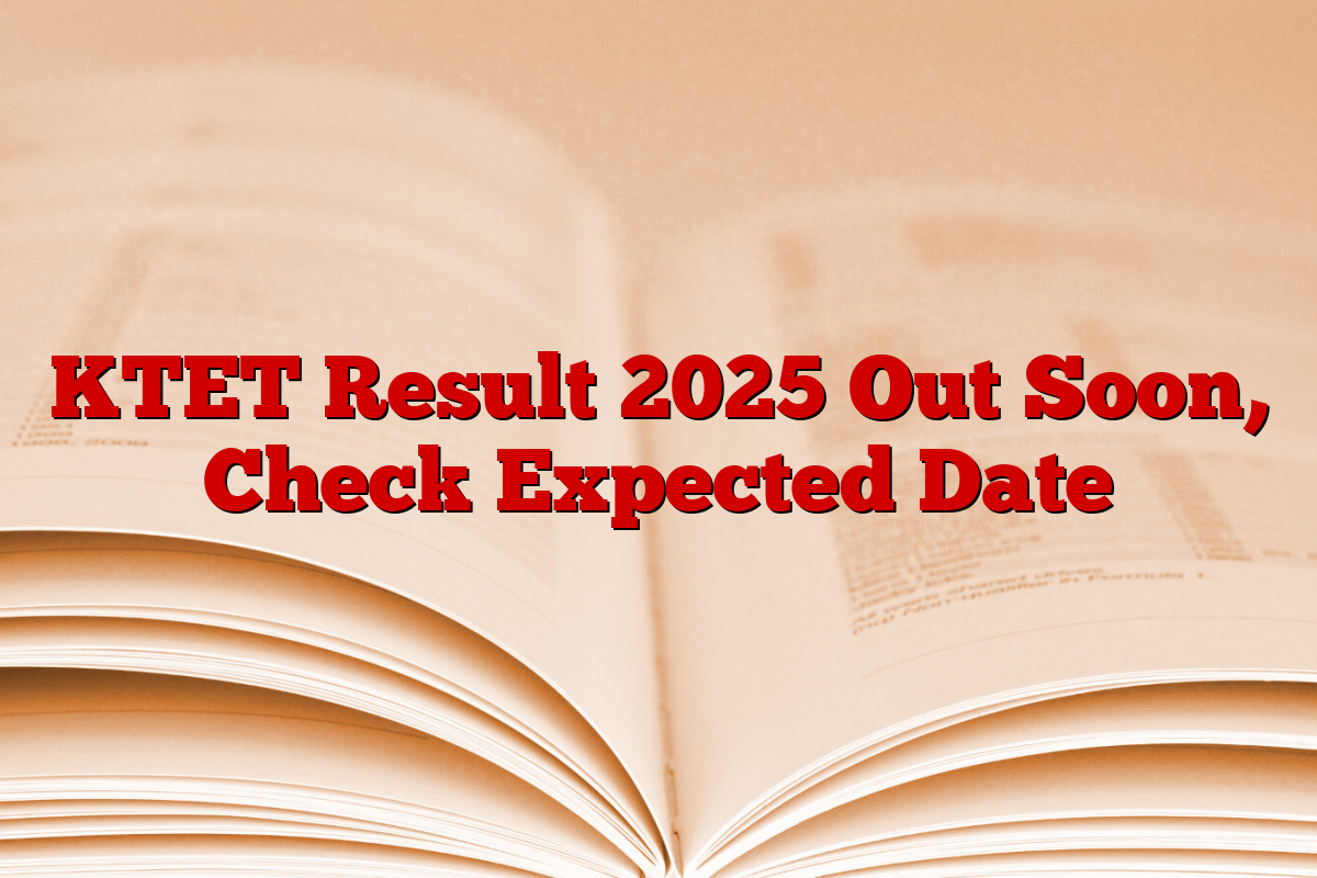 KTET Result 2025 Out Soon, Check Expected Date