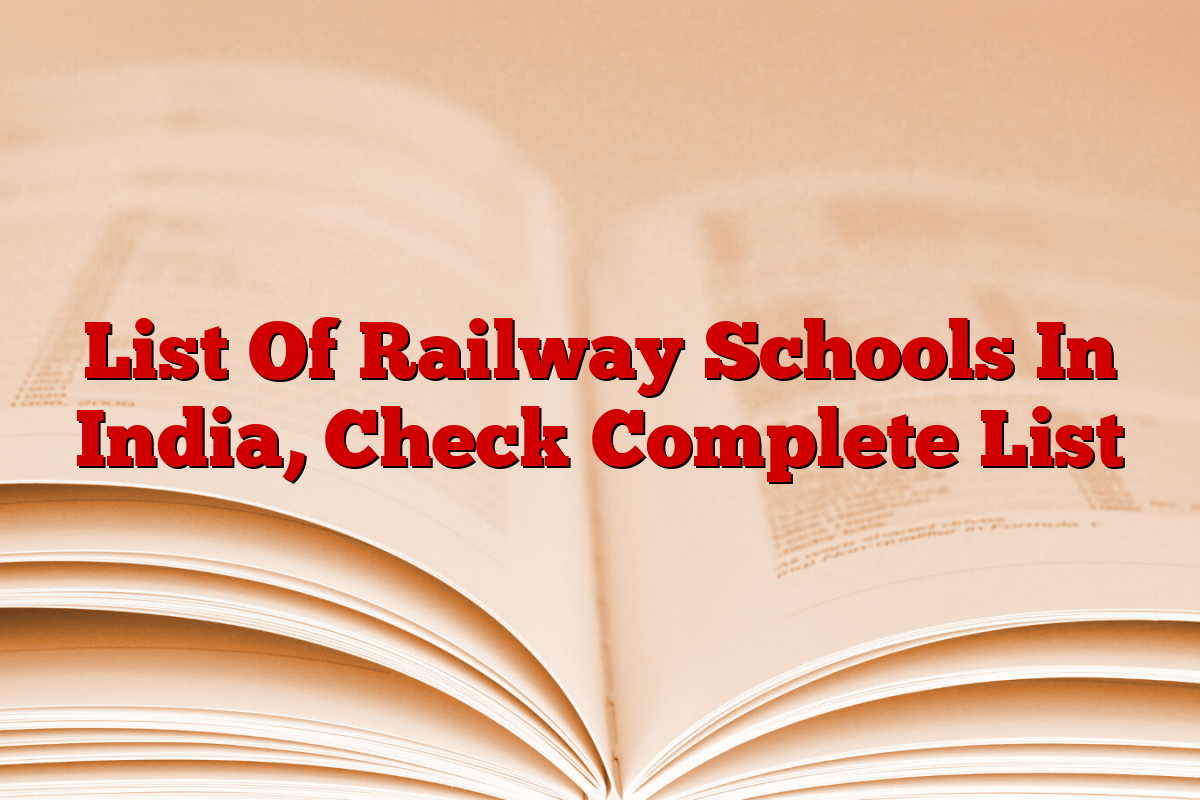 List Of Railway Schools In India, Check Complete List