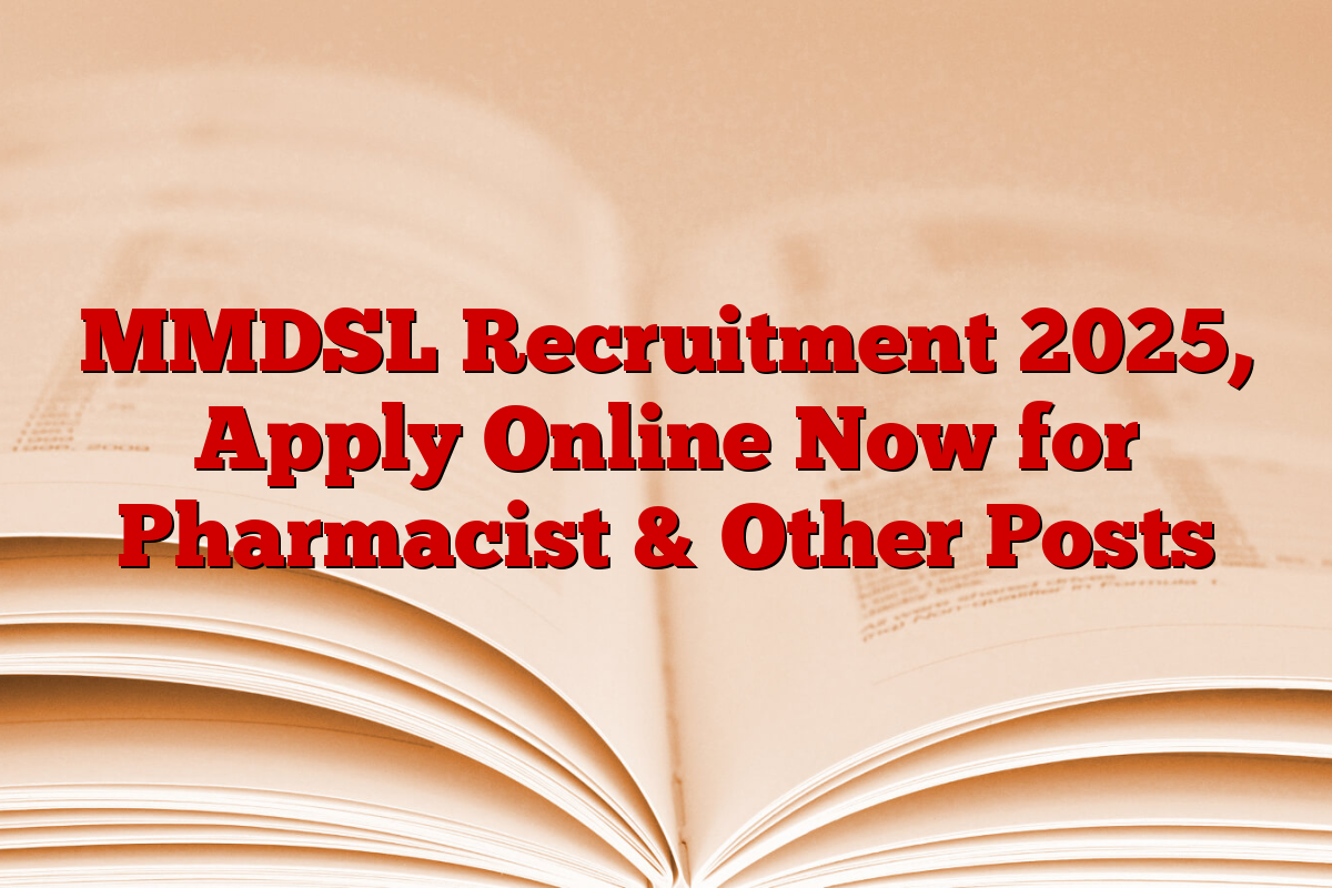 MMDSL Recruitment 2025, Apply Online Now for Pharmacist & Other Posts