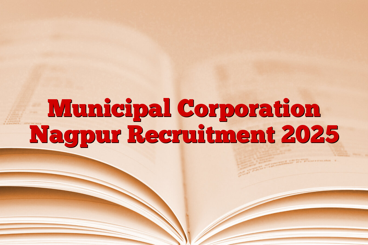 Municipal Corporation Nagpur Recruitment 2025