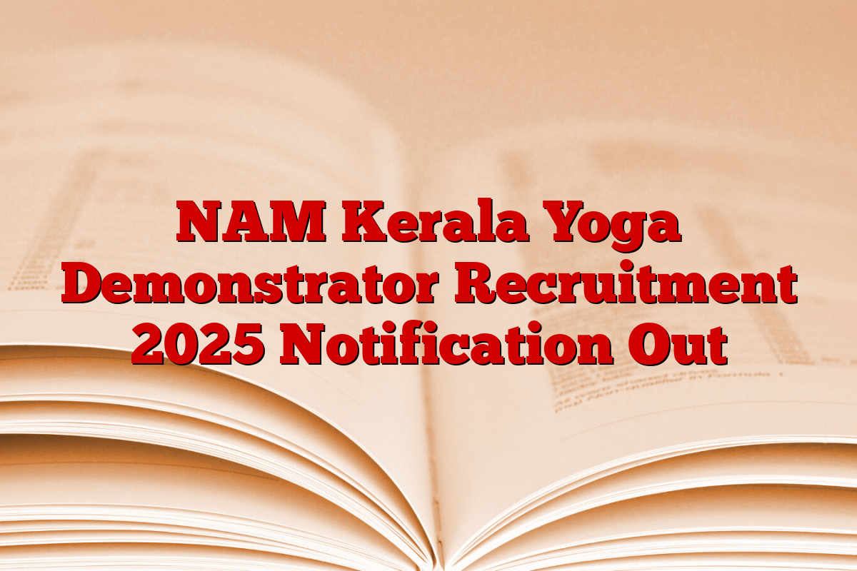NAM Kerala Yoga Demonstrator Recruitment 2025 Notification Out