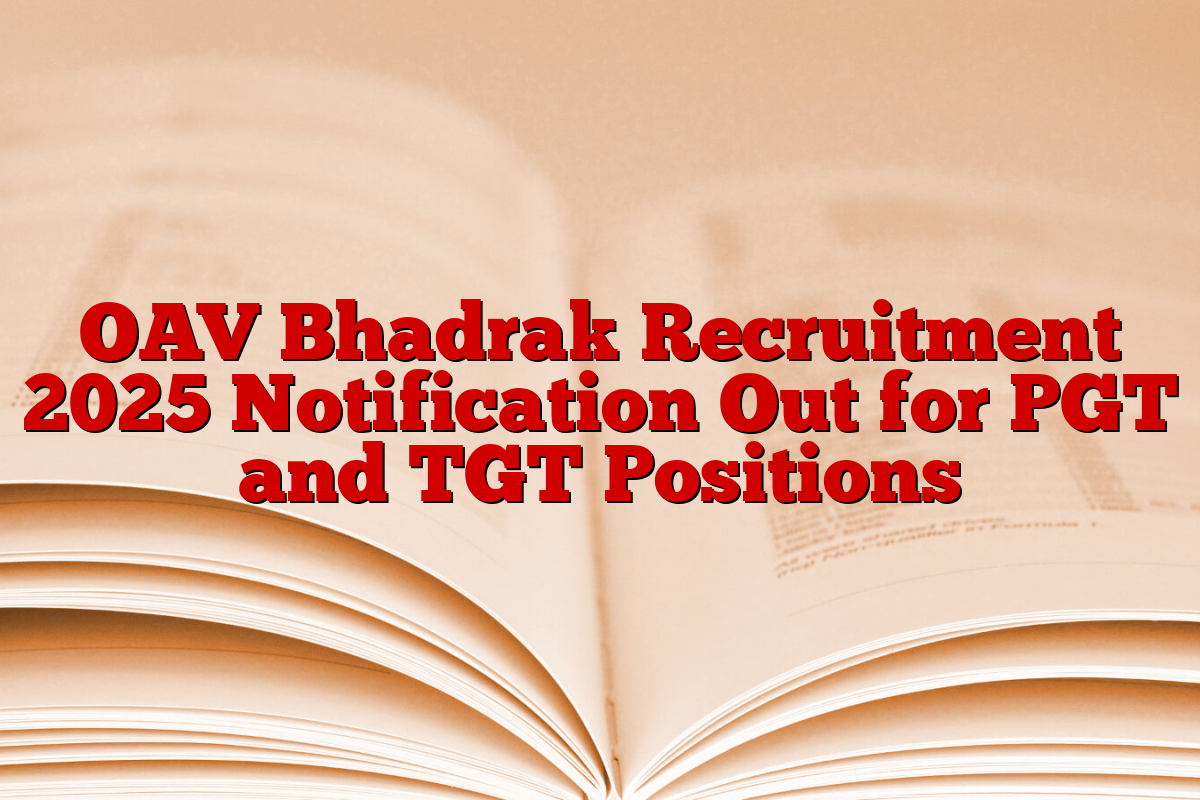 OAV Bhadrak Recruitment 2025 Notification Out for PGT and TGT Positions