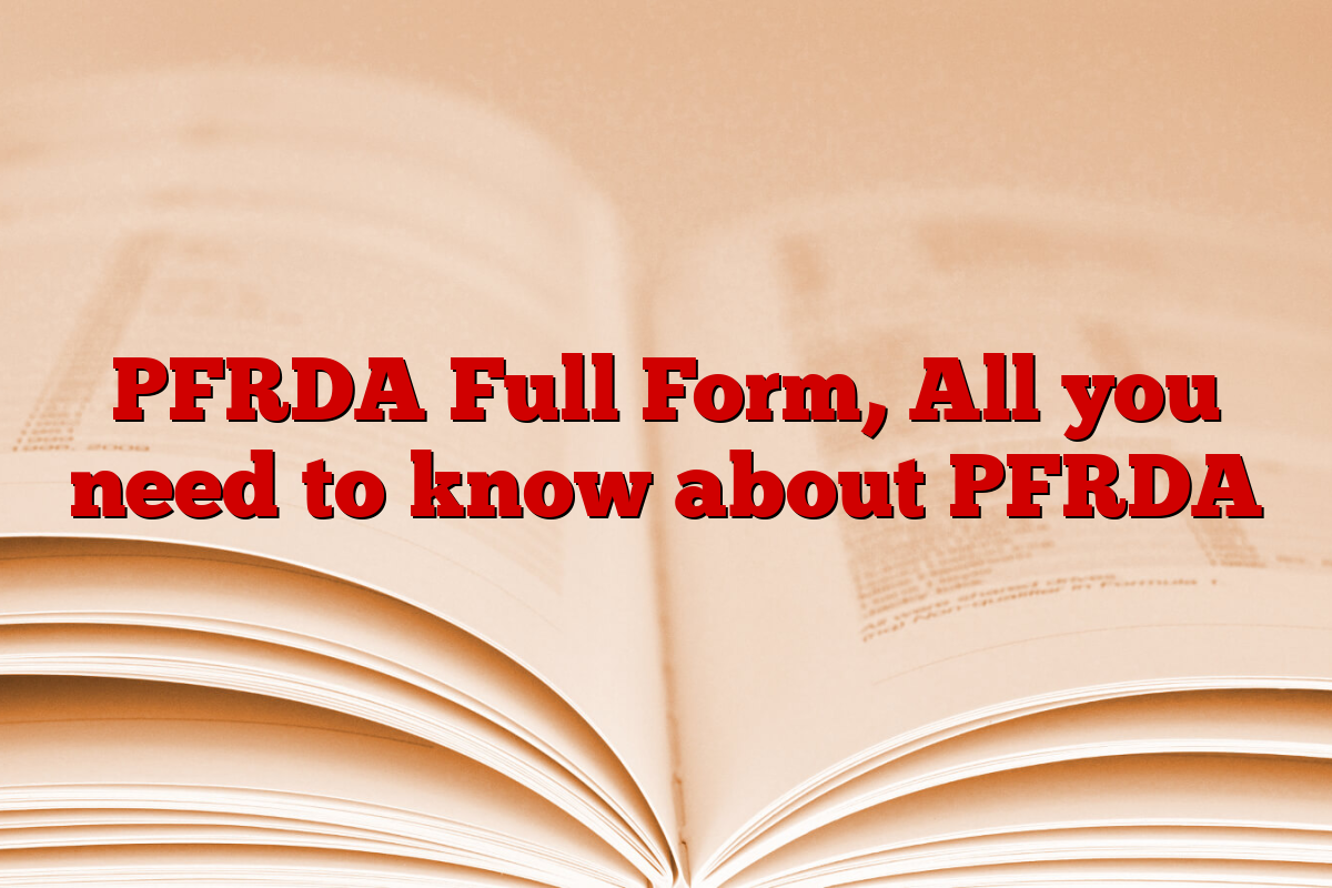 PFRDA Full Form, All you need to know about PFRDA