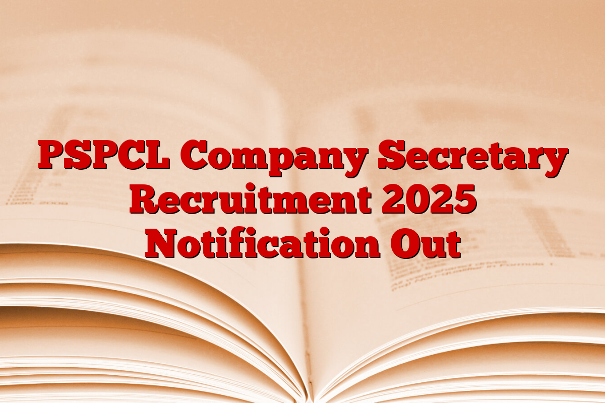 PSPCL Company Secretary Recruitment 2025 Notification Out