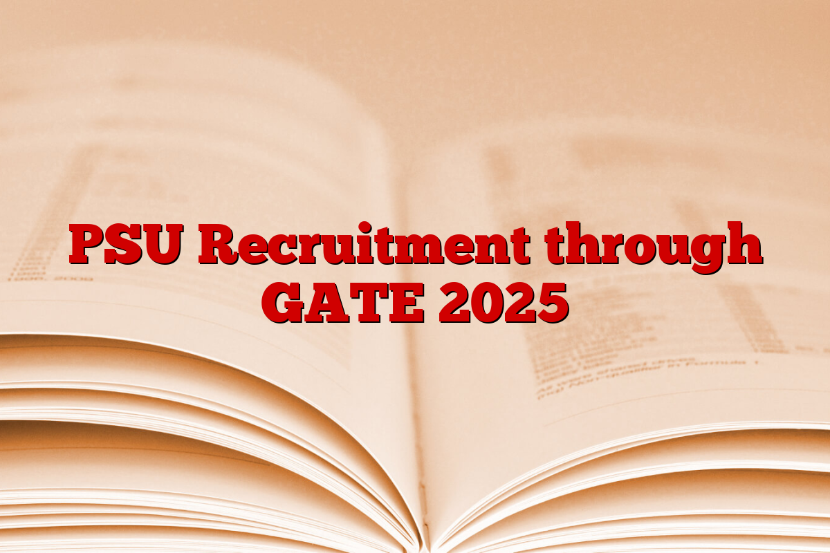 PSU Recruitment through GATE 2025