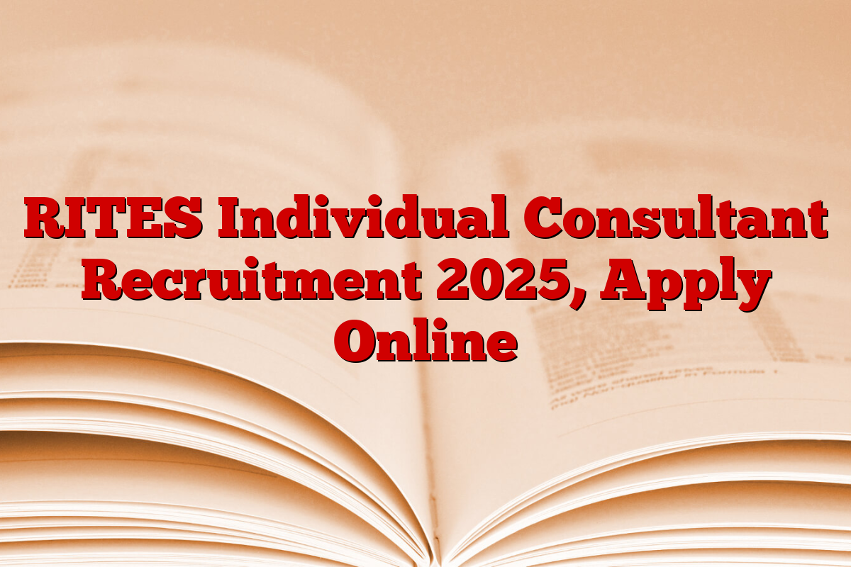 RITES Individual Consultant Recruitment 2025, Apply Online
