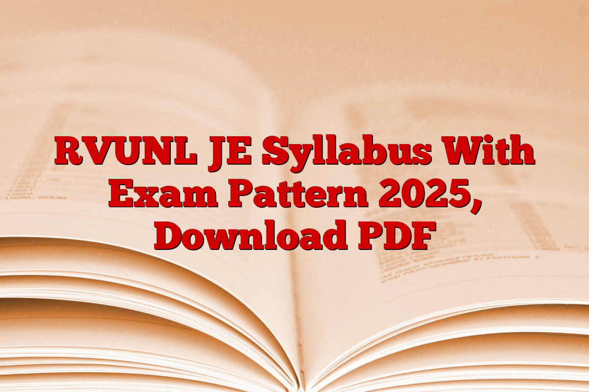 RVUNL JE Syllabus With Exam Pattern 2025, Download PDF