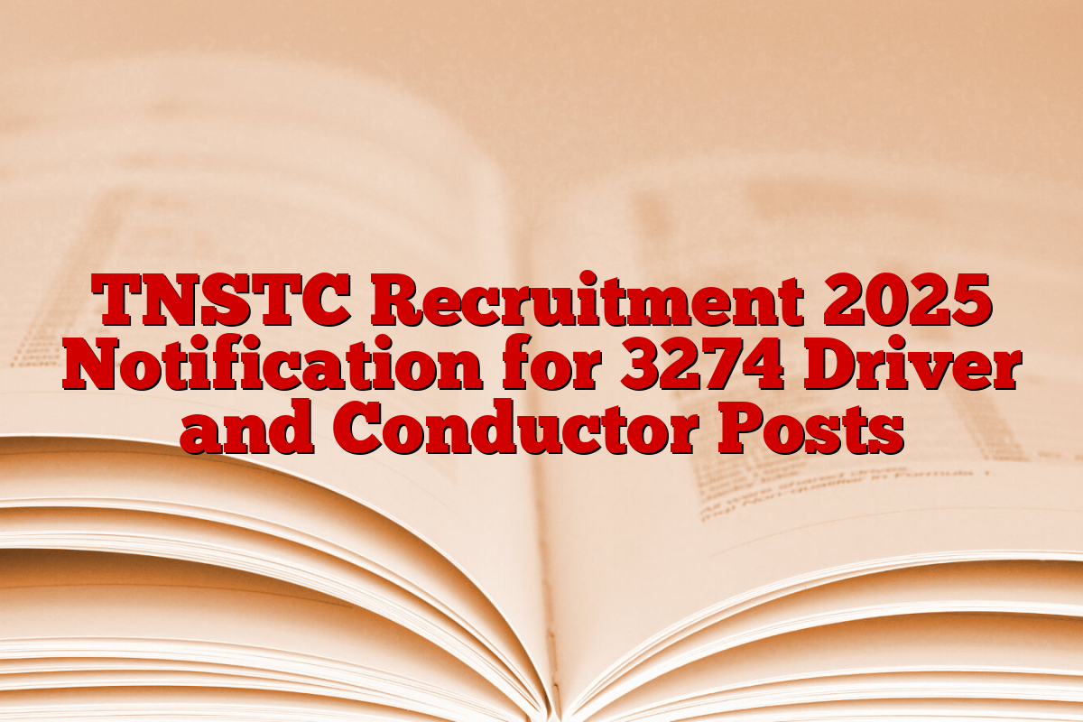 TNSTC Recruitment 2025 Notification for 3274 Driver and Conductor Posts