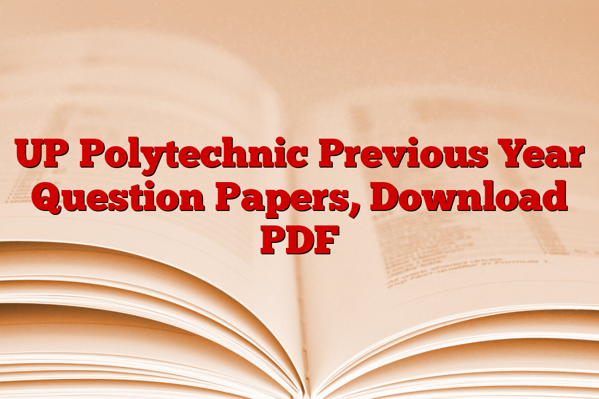 UP Polytechnic Previous Year Question Papers, Download PDF