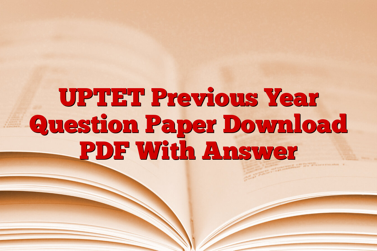UPTET Previous Year Question Paper Download PDF With Answer