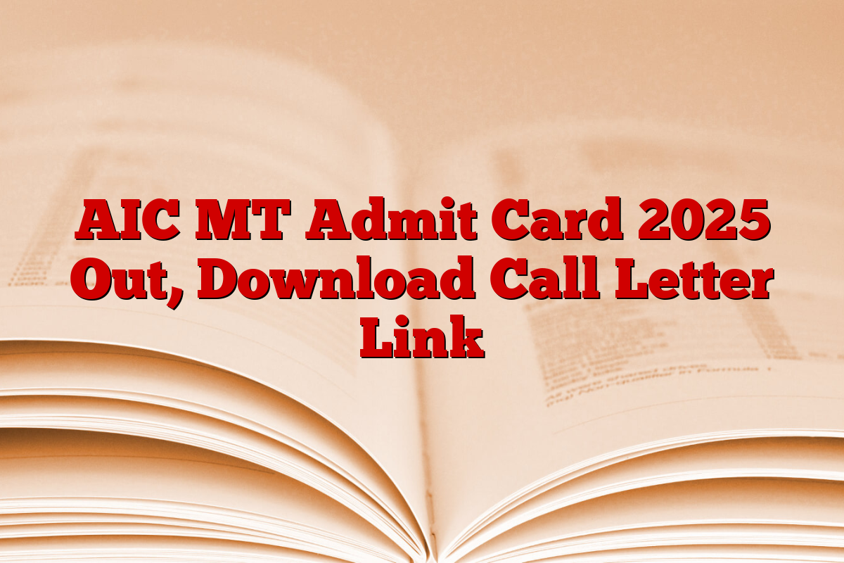 AIC MT Admit Card 2025 Out, Download Call Letter Link