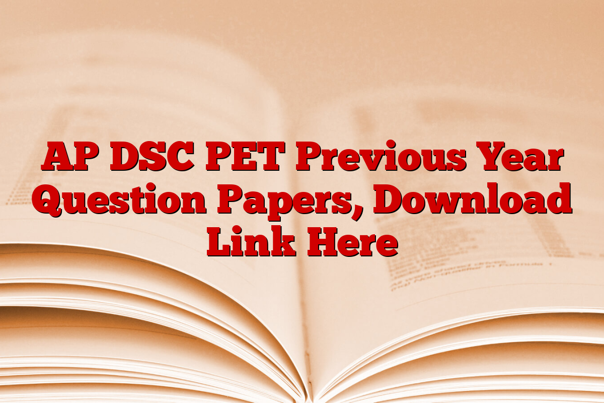 AP DSC PET Previous Year Question Papers, Download Link Here