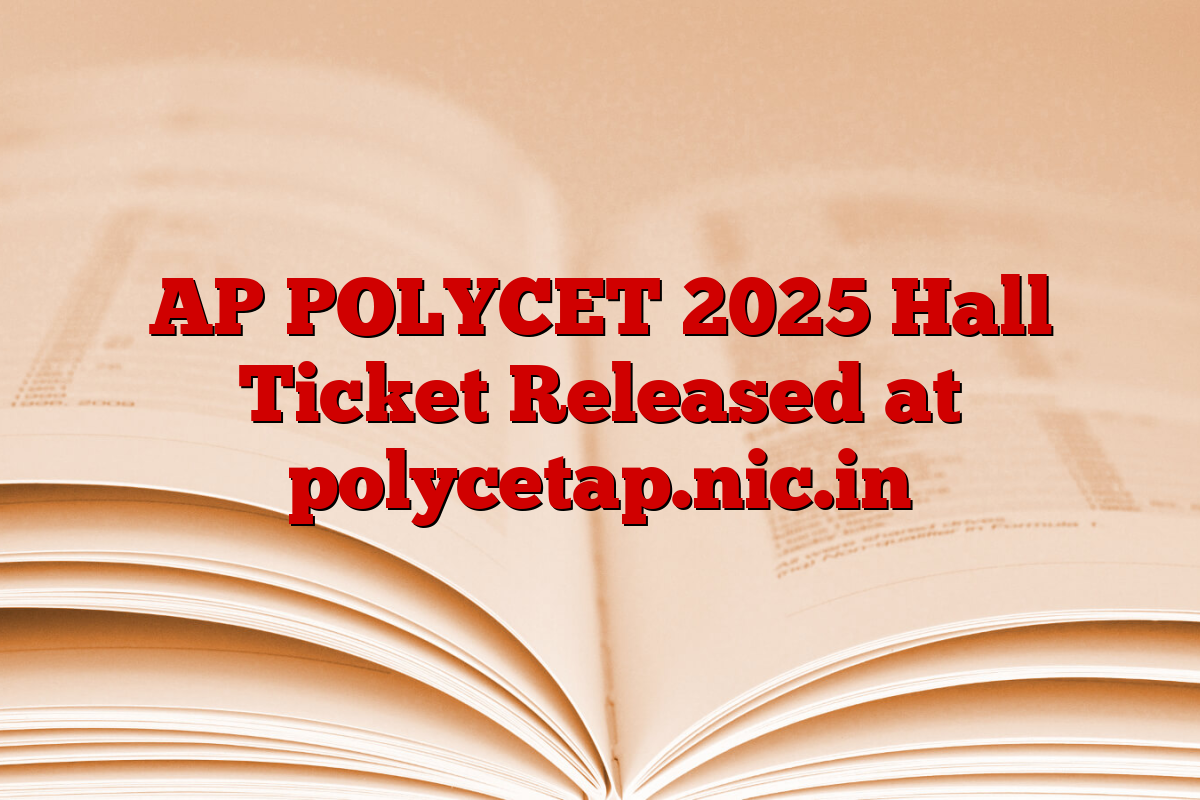AP POLYCET 2025 Hall Ticket Released at polycetap.nic.in