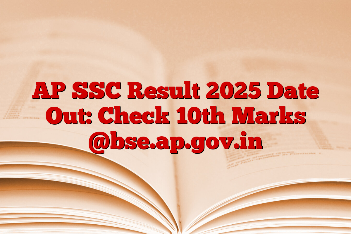 AP SSC Result 2025 Date Out: Check 10th Marks @bse.ap.gov.in