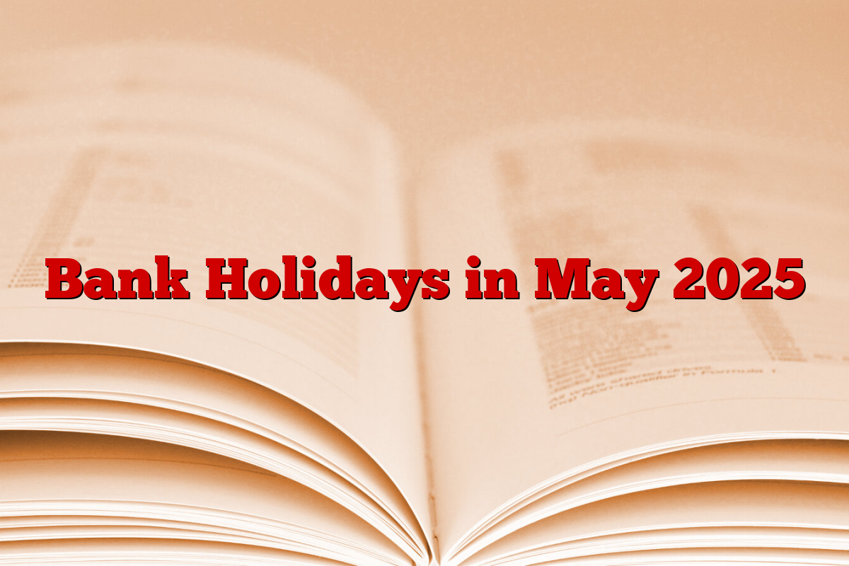 Bank Holidays in May 2025