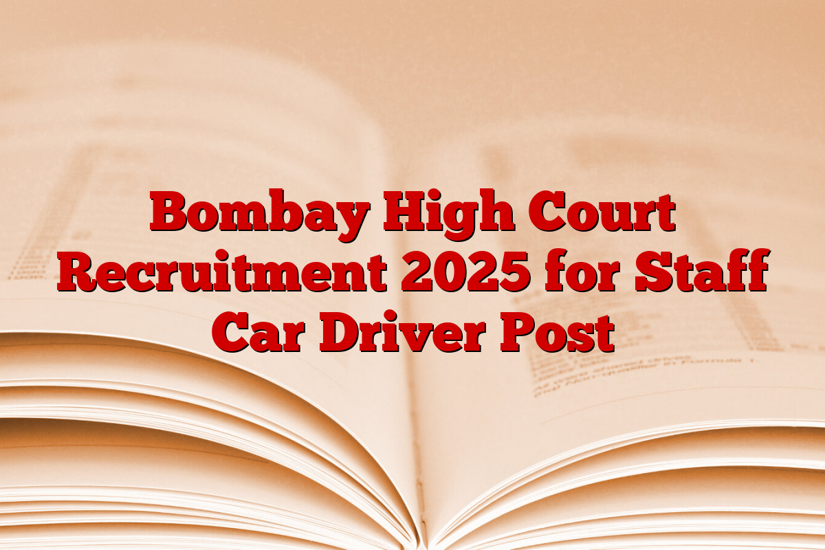 Bombay High Court Recruitment 2025 for Staff Car Driver Post