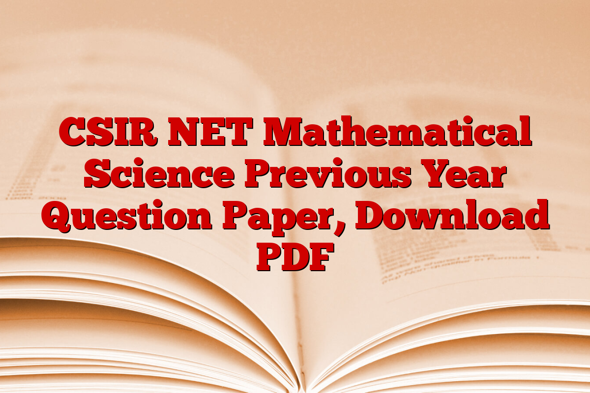 CSIR NET Mathematical Science Previous Year Question Paper, Download PDF