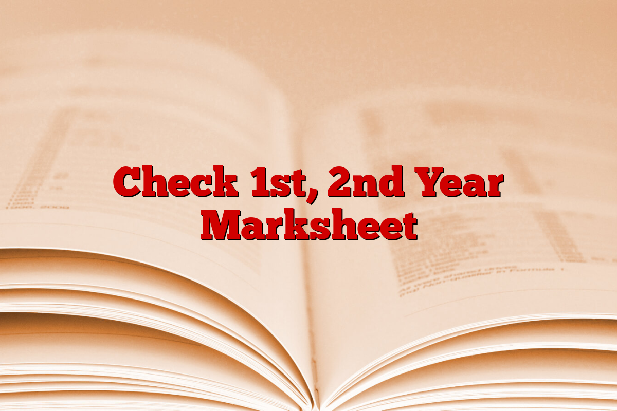 Check 1st, 2nd Year Marksheet