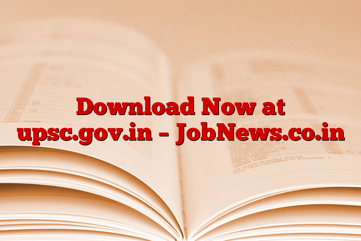 Download Now at upsc.gov.in – JobNews.co.in