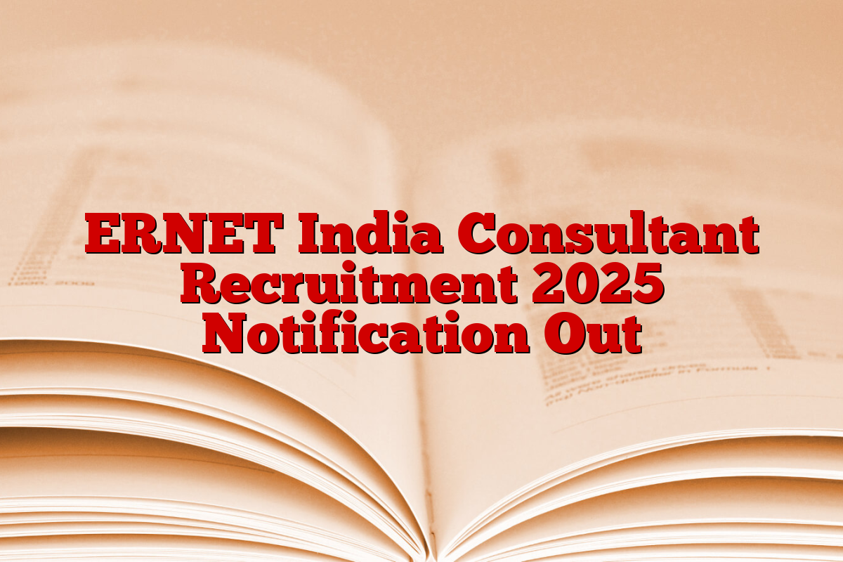 ERNET India Consultant Recruitment 2025 Notification Out