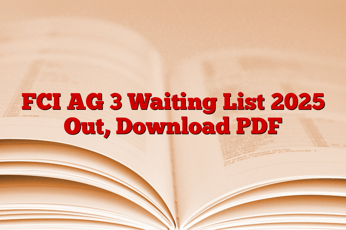FCI AG 3 Waiting List 2025 Out, Download PDF
