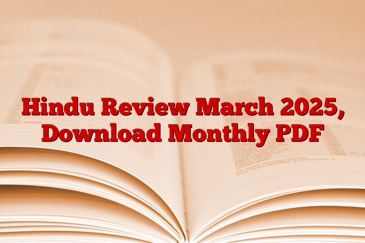 Hindu Review March 2025, Download Monthly PDF
