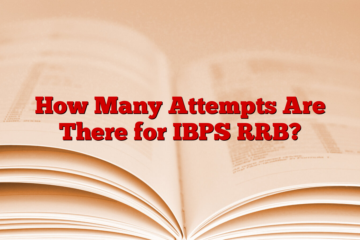 How Many Attempts Are There for IBPS RRB?