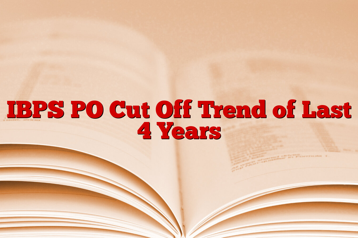 IBPS PO Cut Off Trend of Last 4 Years