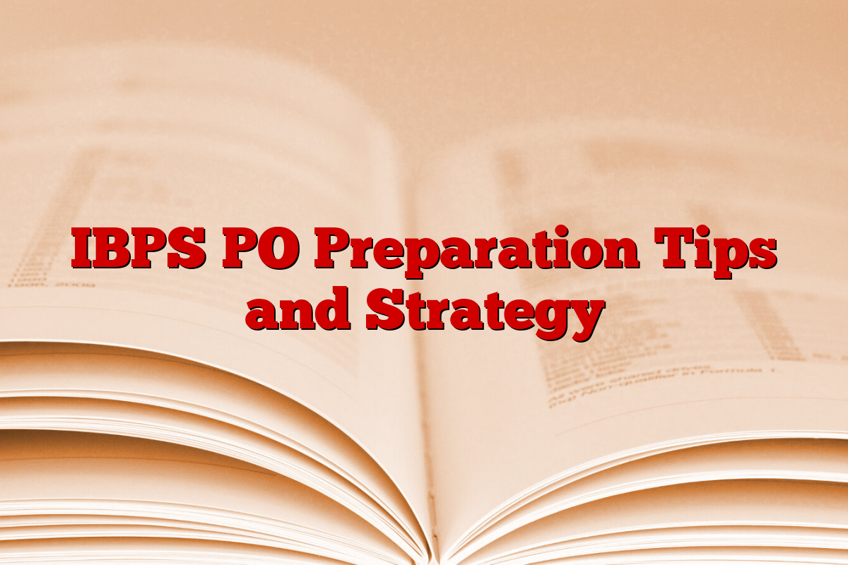 IBPS PO Preparation Tips and Strategy