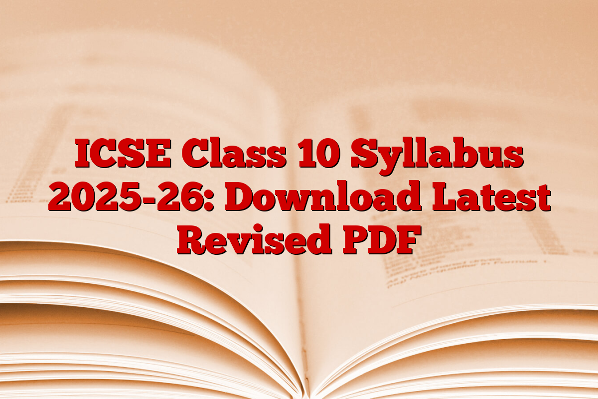 ICSE Class 10 Syllabus 2025-26: Download Latest Revised PDF