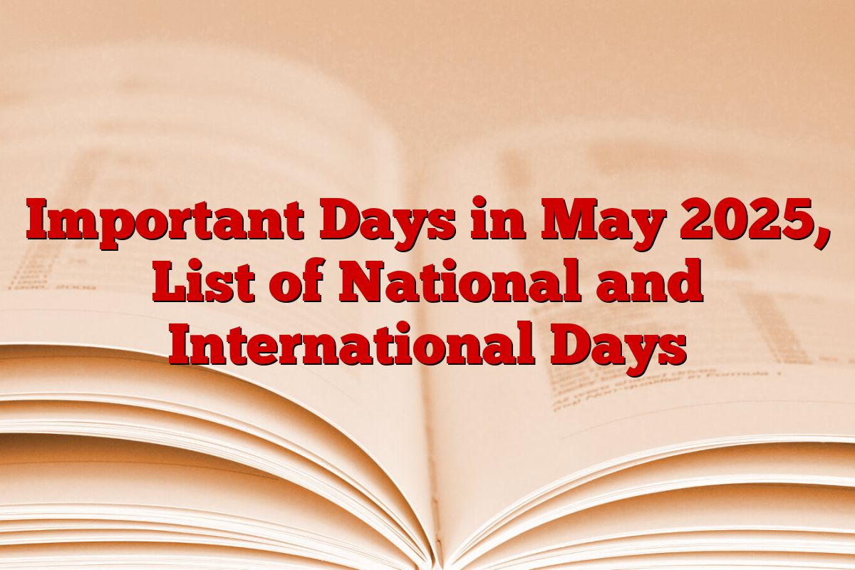 Important Days in May 2025, List of National and International Days