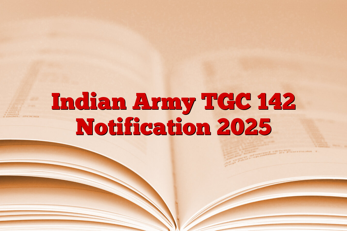 Indian Army TGC 142 Notification 2025