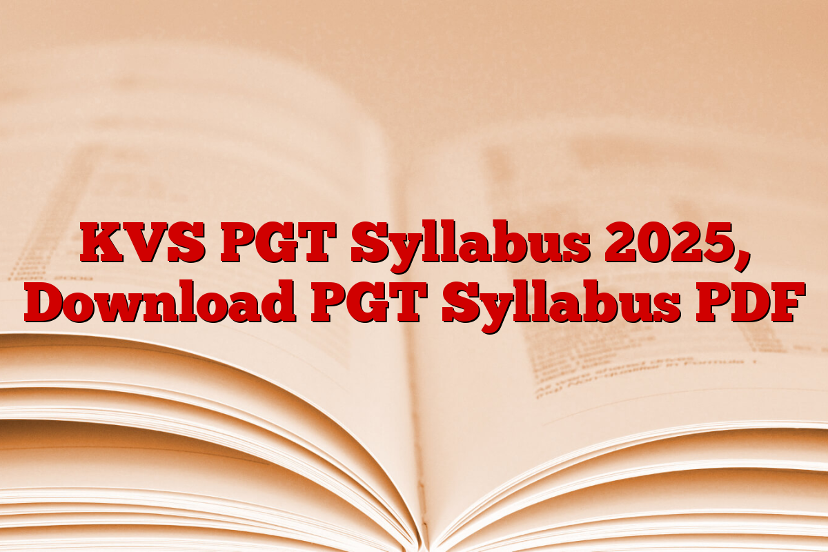KVS PGT Syllabus 2025, Download PGT Syllabus PDF