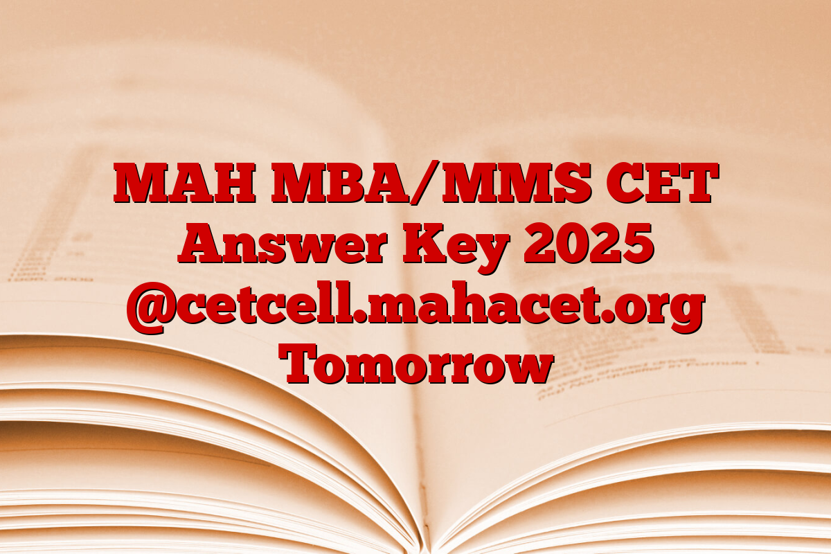MAH MBA/MMS CET Answer Key 2025 @cetcell.mahacet.org Tomorrow