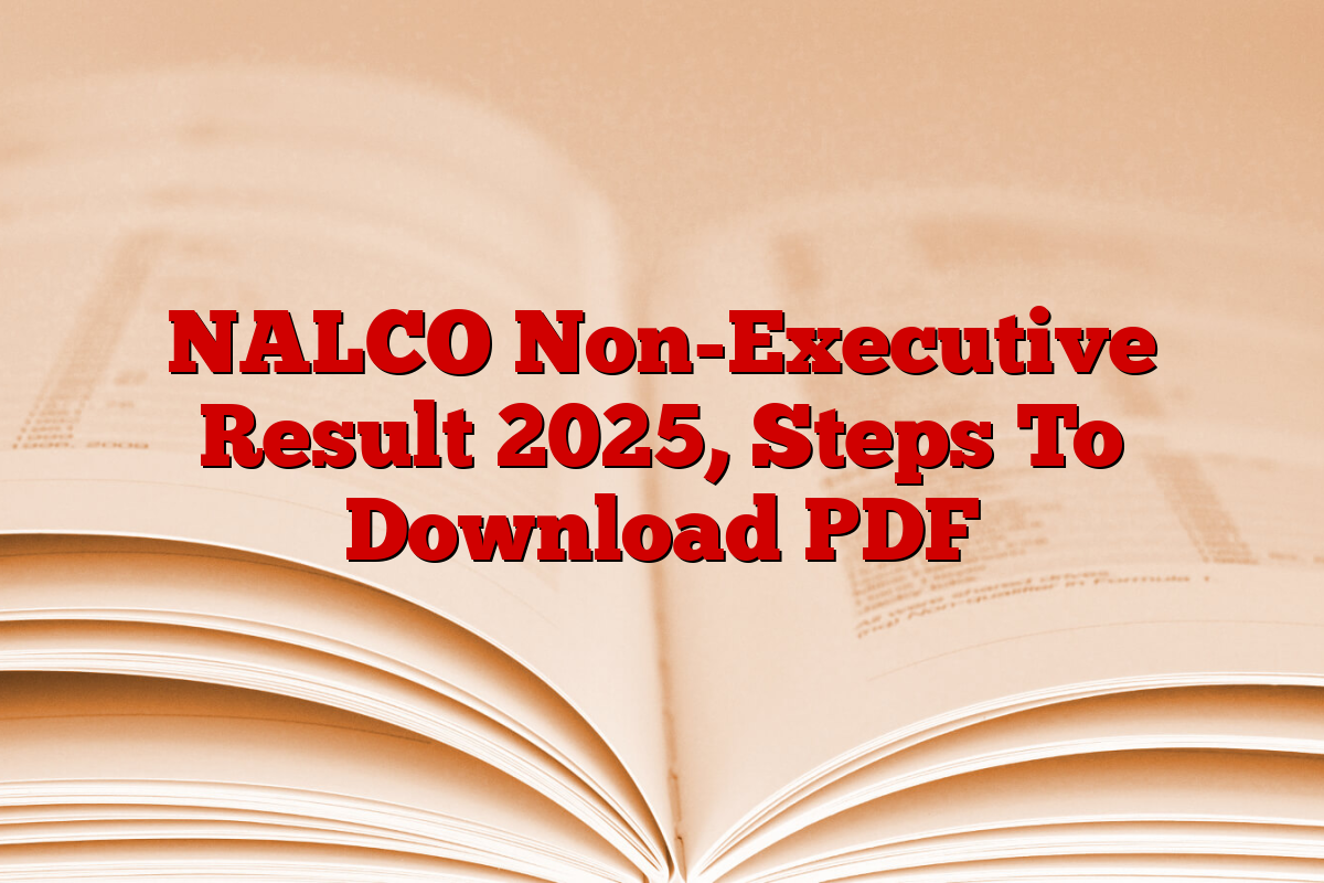 NALCO Non-Executive Result 2025, Steps To Download PDF