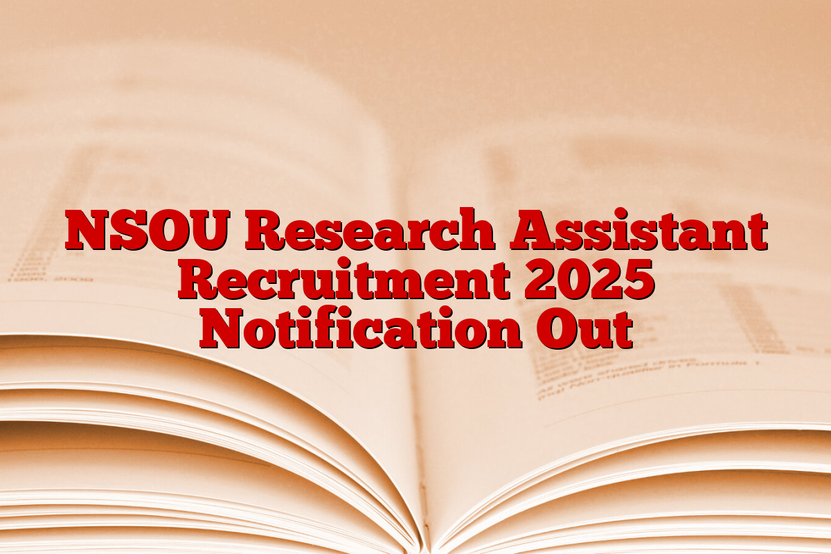 NSOU Research Assistant Recruitment 2025 Notification Out