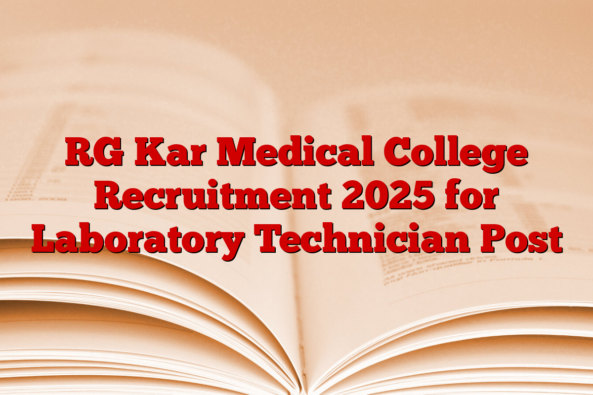 RG Kar Medical College Recruitment 2025 for Laboratory Technician Post