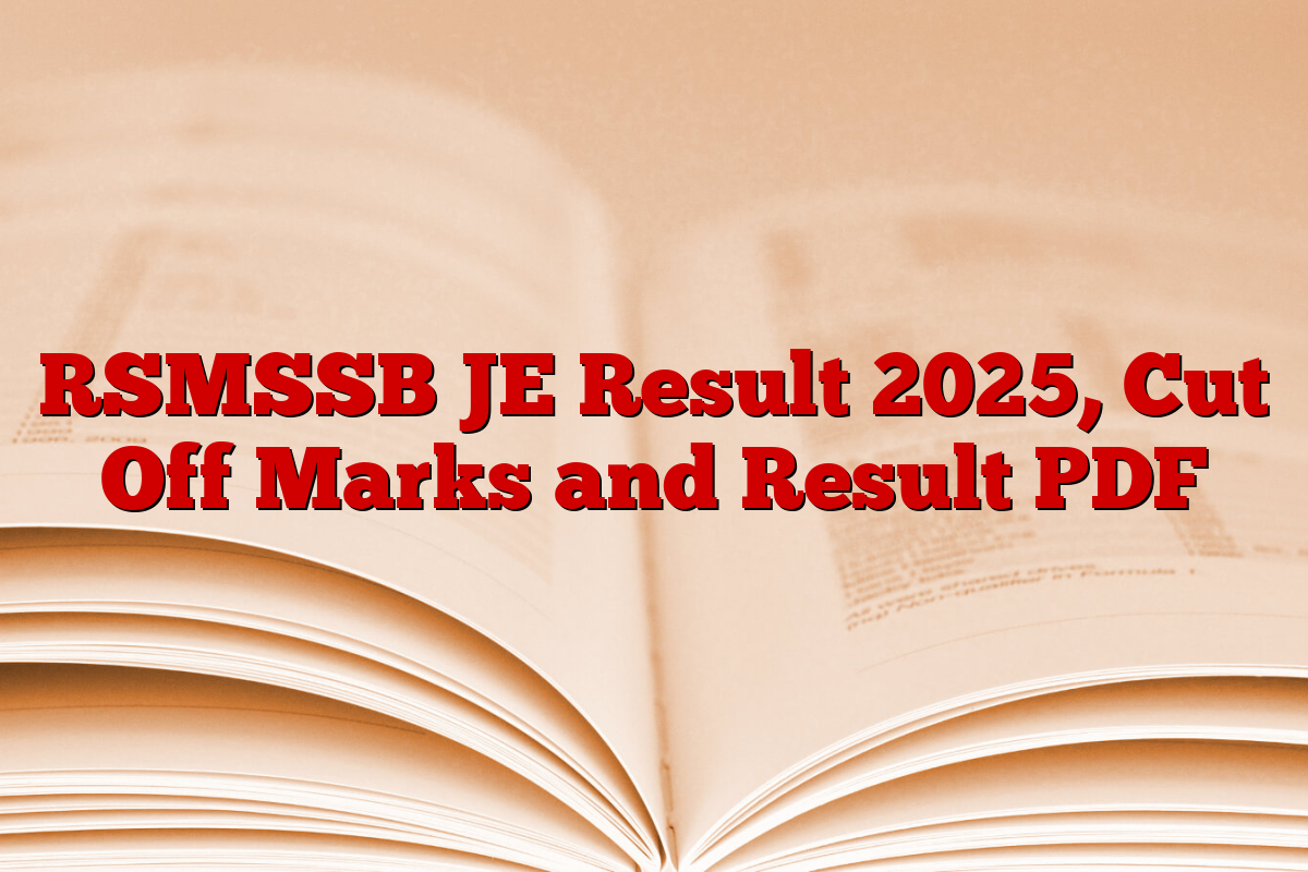 RSMSSB JE Result 2025, Cut Off Marks and Result PDF