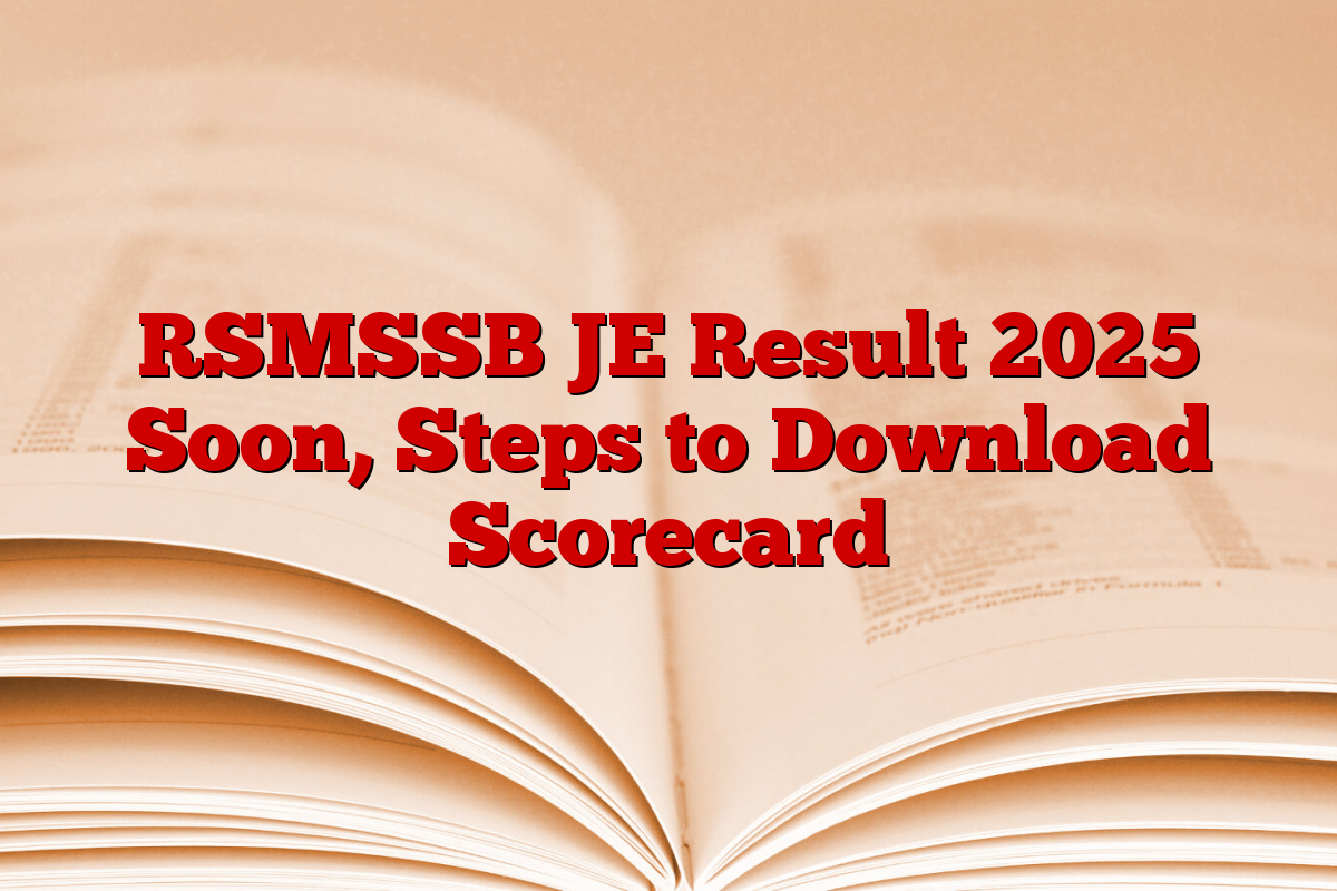 RSMSSB JE Result 2025 Soon, Steps to Download Scorecard