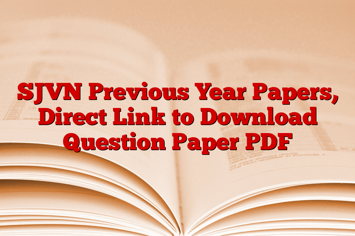 SJVN Previous Year Papers, Direct Link to Download Question Paper PDF