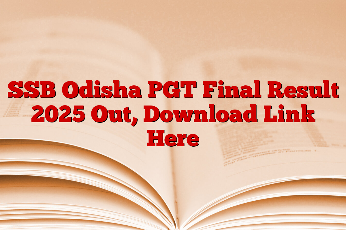 SSB Odisha PGT Final Result 2025 Out, Download Link Here