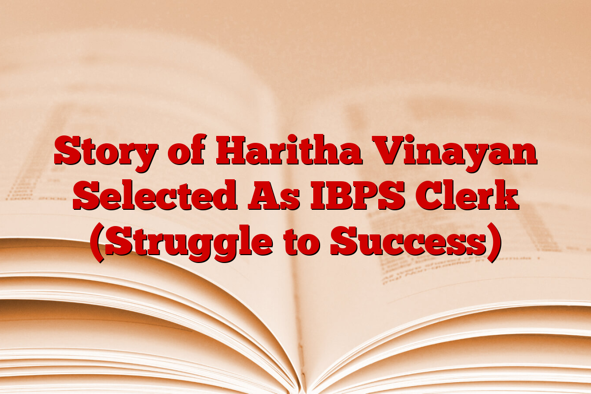 Story of Haritha Vinayan Selected As IBPS Clerk (Struggle to Success)