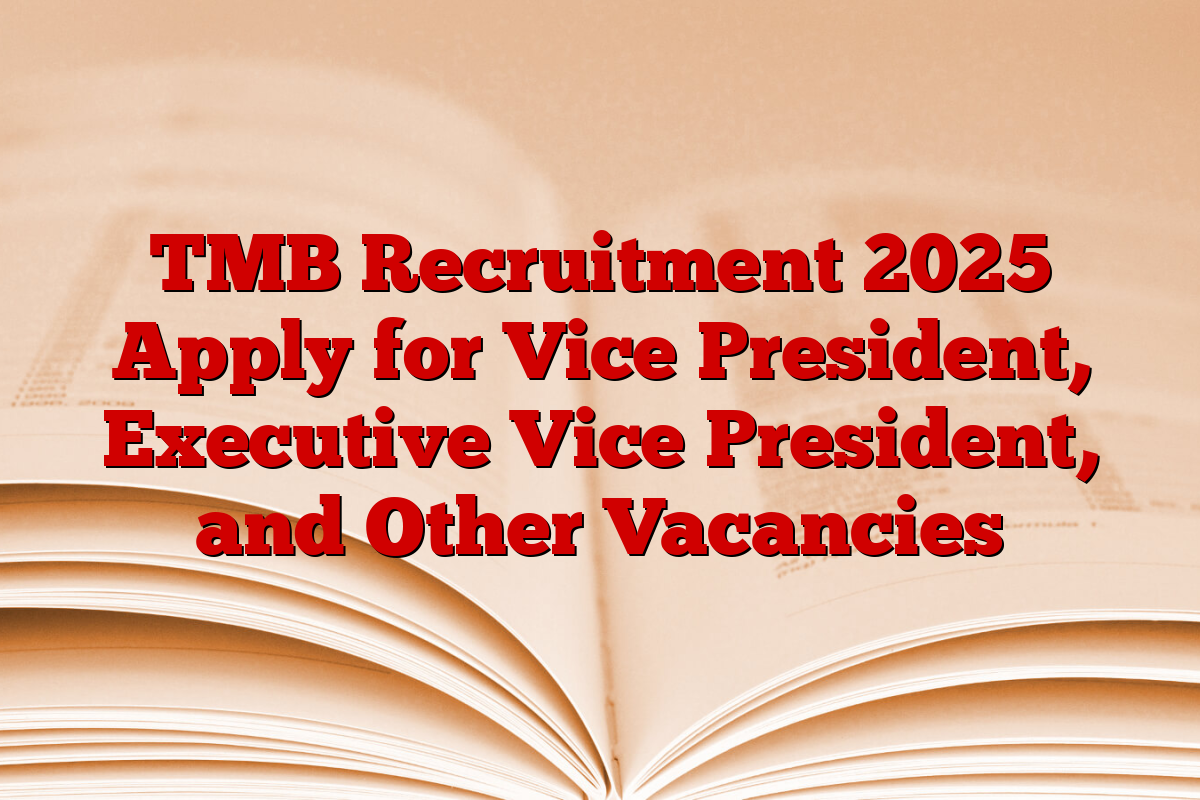 TMB Recruitment 2025 Apply for Vice President, Executive Vice President, and Other Vacancies