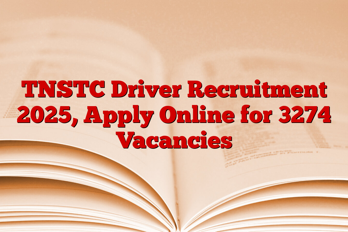 TNSTC Driver Recruitment 2025, Apply Online for 3274 Vacancies