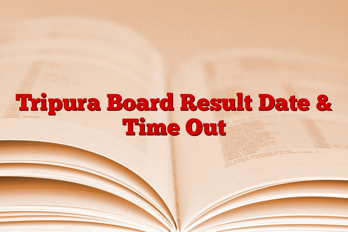 Tripura Board Result Date & Time Out