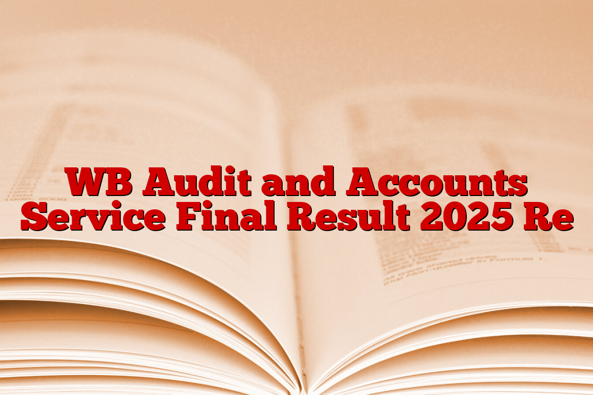 WB Audit and Accounts Service Final Result 2025 Re