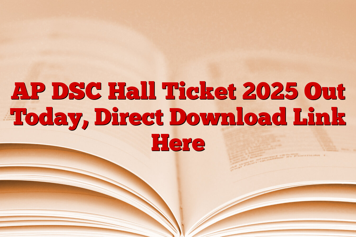 AP DSC Hall Ticket 2025 Out Today, Direct Download Link Here