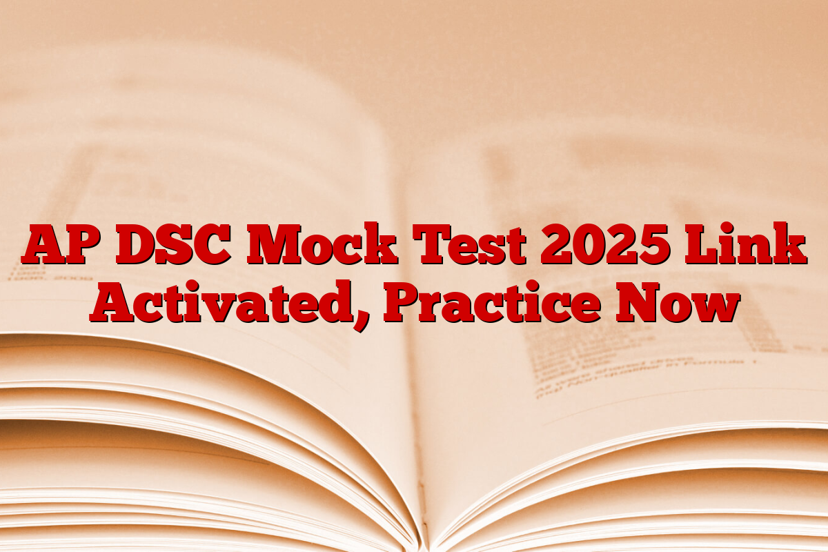 AP DSC Mock Test 2025 Link Activated, Practice Now